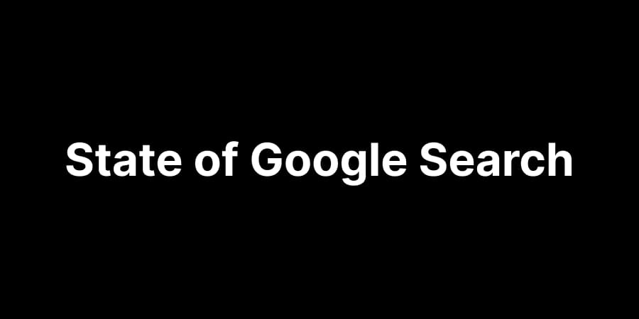 State of Google Search 2026: a Statistical Analysis
